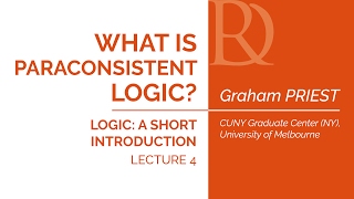 Graham Priest  4 What is paraconsistent logic [upl. by Aninotna]