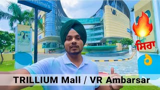 Trillium Mall Amritsar  VR AMBARSAR  Biggest Mall [upl. by Coke627]