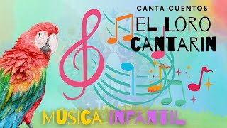 El Loro Cantarín  canciones infantiles  música didáctica  Spanish Songs for Kids  las notas [upl. by Yrome998]