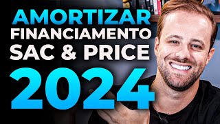 Como amortizar um financiamento imobiliário em 2024 SAC ou PRICE [upl. by Power]