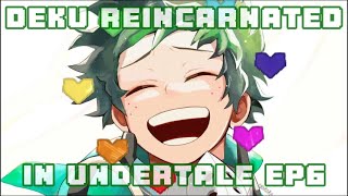 ISEKAI DEKU IN UNDERTALE EP6 PACIFIST START [upl. by Sicard916]