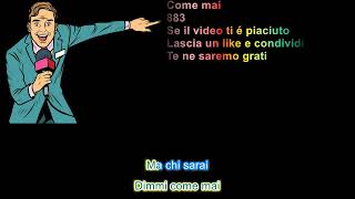 Come mai 883 con testo in stile karaoke [upl. by Hiller]