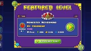 Honestly Nevermind by Truongwf Hard Geometry dash globe  Geode [upl. by Tilden]