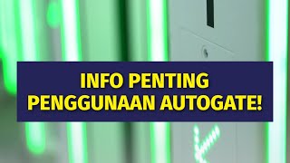 Info Penting Penggunaan Autogate [upl. by Hovey]