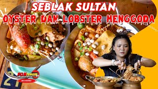 SEBLAK SULTAN PAKAI OYSTER LOBSTER KEPITING MURAH 60 RIBU [upl. by Kyd]