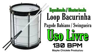 LOOP BACURINHA 130 BPM  PARA PRODUÇÃO  PAGODE BAHIANO  SWINGUEIRA flstudio loop percussion [upl. by Chita]