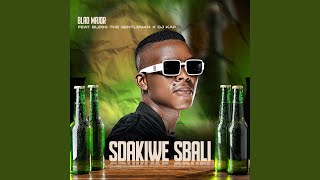 Sdakiwe Sbali feat Bless The Gentleman amp DJ Kap [upl. by Casia]