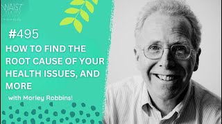 How to find the root cause of your health issues and more  with Morley Robbins  WA Podcast [upl. by Hgielanna]