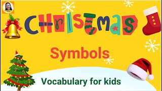 Christmas Symbols  Vocabulary for Kids ChristmasSymbols Christmas msesterscorner vocabsforkid [upl. by Adley]