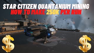 Star Citizen Mining 4k Gameplay HOWTO mine Quantanium and WHERE Make up to 250k per run [upl. by Jaine]