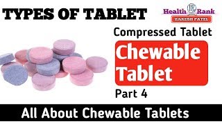 Chewable Tablet  Types Of Tablet  Medicine Reviews  Health Rank [upl. by Bevash]