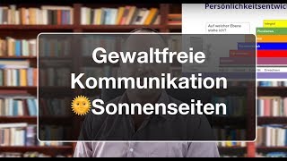 Sonnenseiten des Rosenberg Modells  Gewaltfreie Kommunikation [upl. by Garrott190]