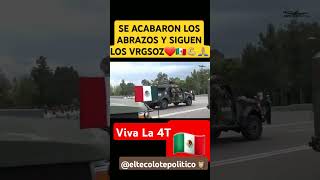 SE ACABARON LOS ABRAZOS VIVA NUESTRO EJÉRCITO MEXICANO [upl. by Akinor710]