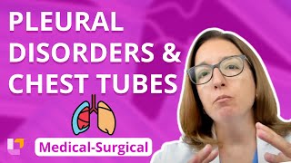 Pleural Disorders Chest Tubes amp Tension Pneumothorax  MedicalSurgical  LevelUpRN [upl. by Ellednahc330]