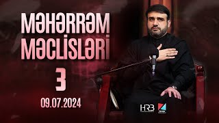 Hacı Ramil  Məhərrəm məclisləri 3  mövzu quotAşura varisləriquot  09072024 [upl. by Aicemat]