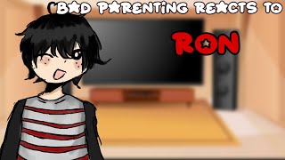 bad parenting reacts to Ron WIPread dec [upl. by Shelman]