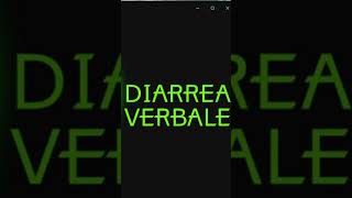 DIARREA VERBALE [upl. by Assirek]