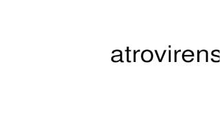 How to pronounce atrovirens [upl. by Torrey]