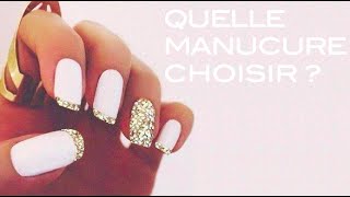 Quelle manucure choisir [upl. by Enomahs]