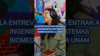 ¿Cómo es la Entrevista para Entrar a Ingeniería en Sistemas Biomédicos en la UNAM podcast [upl. by Chiou172]