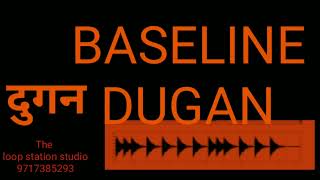 new latestduganloop दुगनरिदमलूप baseline baselinerhythm dugan [upl. by Rita]