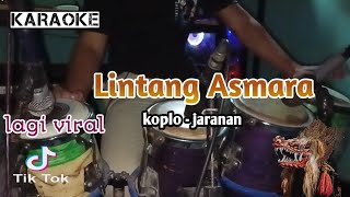 Lintang Asmara  karaoke versi koplo  jaranan [upl. by Assilav]