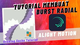 Tutorial Membuat Burst Radial di Alight Motion by JoyChy  Gacha Tutorial [upl. by Rasia160]