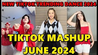 TIKTOK DANCE MASHUP JUNE 2024  TIKTOK DANCE TREND 2024 [upl. by Kinny478]