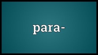 Para Meaning [upl. by Ahsilahk103]