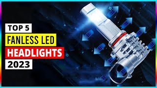 Best Fanless LED Headlights in 2023  Top 5 Picks [upl. by Vano]