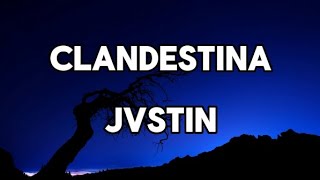 JVSTIN  CLANDESTINA LyricsLyrics Video  Bass Boosted [upl. by Wolfie711]