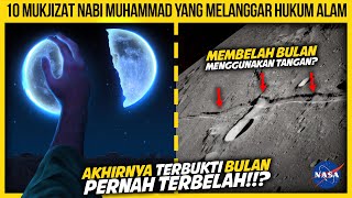 10 MUKJIZAT NABI MUHAMMAD YANG MELANGGAR HUKUM ALAM [upl. by Phira]