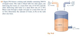 48 Figure P48 shows a mixing tank initially containing 2000 lb of liquid water [upl. by Gerri715]