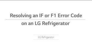 IF or F1 LG dabal door refrigerator error code problem solving [upl. by Amena]