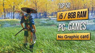 Top 50 Games for Intel i5 8GB RAM No Graphic card  2023 [upl. by Leverett226]