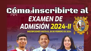 Cómo inscribirse al Examen de Admisión San Marcos 2024II 2da parte Pago e inscripción al examen [upl. by Alaik]