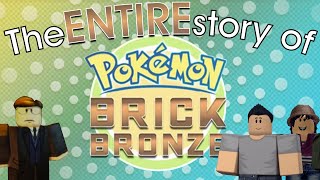 The ENTIRE story of Pokemon Brick Bronze [upl. by Mersey]