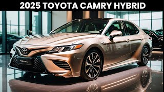 2025 Toyota Camry Hybrid – Top Features and Why It’s the Best Yet [upl. by Ahsatel]