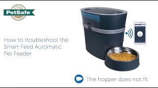 Troubleshoot the PetSafe® Smart Feed Pet Feeder  Hopper Does Not Fit [upl. by Iramat216]