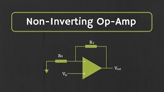 Operational Amplifier NonInverting OpAmp and OpAmp as Buffer OpAmp as Voltage Follower [upl. by Repsag811]