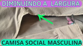 Como Diminuir A Largura De Camisa Social Masculina Laterais E Mangas [upl. by Atirehc]