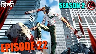 Chainsaw Man Season 2 Episode 22 Explained in hindi [upl. by Rhtaeh]