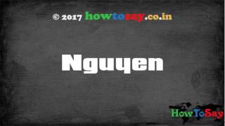 how to pronounce nguyen [upl. by Koslo690]