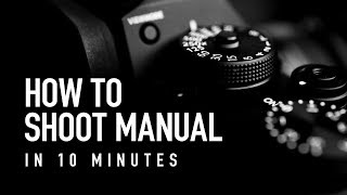 How to Shoot Manual in 10 Minutes  Beginner Photography Tutorial [upl. by Anoo571]