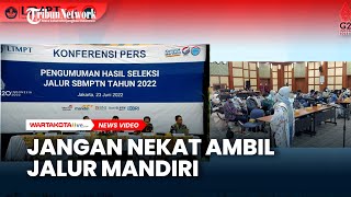 Jangan Nekat Ambil Jalur Mandiri Demi Pilihan Kampus Pertama di SBMPTN [upl. by Gladis853]