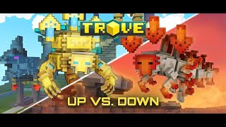 Trove  Up vs Down Choose your side [upl. by Aneelad503]