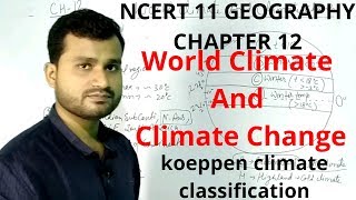 Fundamentals of physical geography  world climate and climate change class 11  Chapter 12 [upl. by Nas]