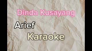 Dinda ku sayang  Arief  Karaoke [upl. by Htiekram]