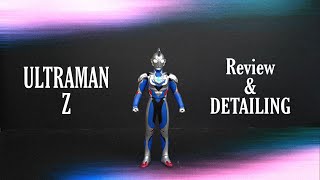 Ultraman Z figure review and custom detailng [upl. by Nered772]