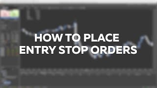 Tutorial How to place entry stop orders [upl. by Eittel]